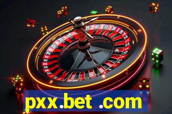 pxx.bet .com